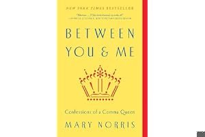Between You & Me: Confessions of a Comma Queen book cover