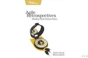 Agile Retrospectives: Making Good Teams Great book cover