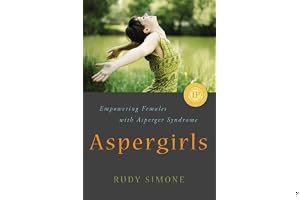 Aspergirls: Empowering Females with Asperger Syndrome book cover