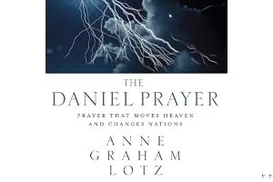 The Daniel Prayer: Prayer That Moves Heaven and Changes Nations book cover