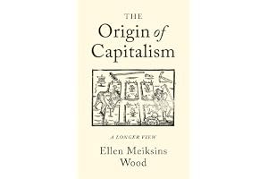 The Origin of Capitalism: A Longer View book cover