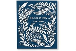 This Life of Mine: A Legacy Journal for Grandparents, Parents and Anyone to Preserve Memories, Mome nts & Milestones (Keepsake Legacy Journals) book cover