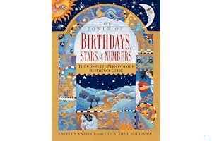 The Power of Birthdays, Stars & Numbers: The Complete Personology Reference Guide book cover