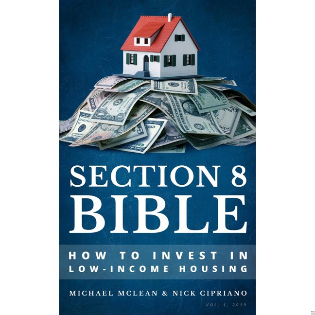 Section 8 Bible: How to Invest in Low-Income Housing book cover