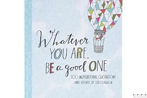Whatever You Are, Be a Good One book cover