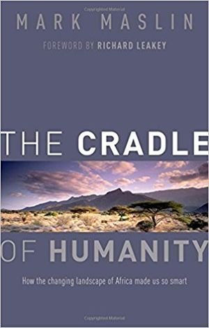 The Cradle of Humanity: How the Changing Landscape of Africa Made Us So Smart book cover