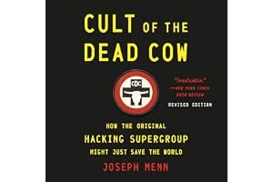 Cult of the Dead Cow: How the Original Hacking Supergroup Might Just Save the World book cover