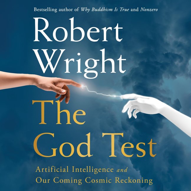 The God Test: Artificial Intelligence and Our Coming Cosmic Reckoning book cover