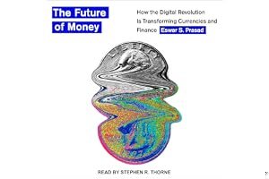 The Future of Money: How the Digital Revolution Is Transforming Currencies and Finance book cover