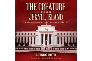 The Creature from Jekyll Island: A Second Look at the Federal Reserve book cover