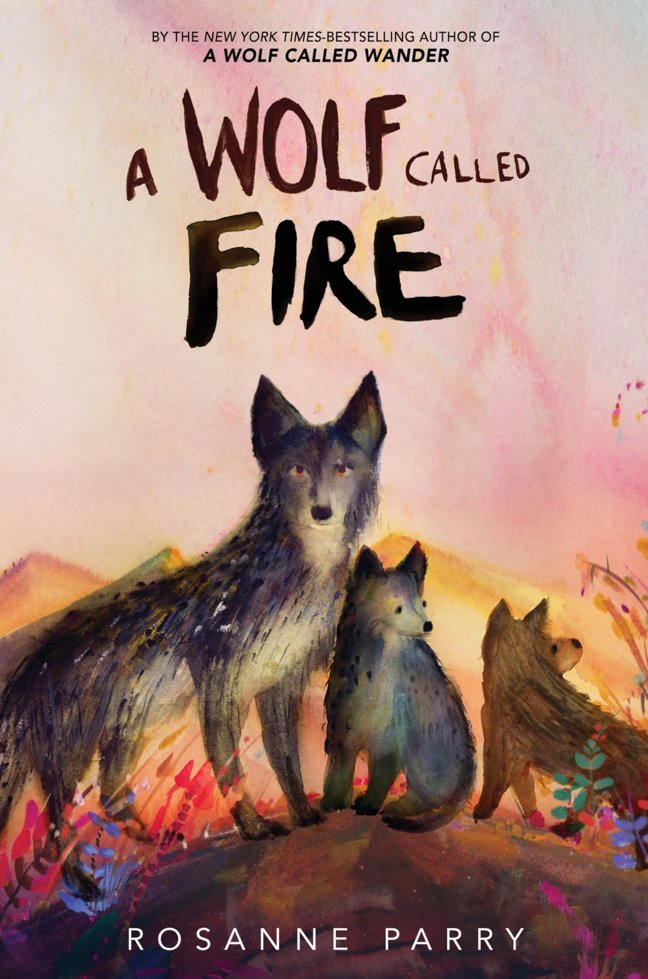 A Wolf Called Fire: A Gripping Animal Novel About Courage, Leadership, and Survival, For Kids (Ages 8-12) (A Voice of the Wilderness Novel, 4) book cover