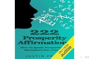 222 Prosperity Affirmations:: How To Speak Prosperity and Abundance into your life! book cover