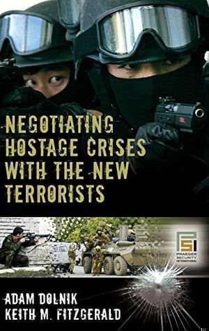 Negotiating Hostage Crises with the New Terrorists book cover