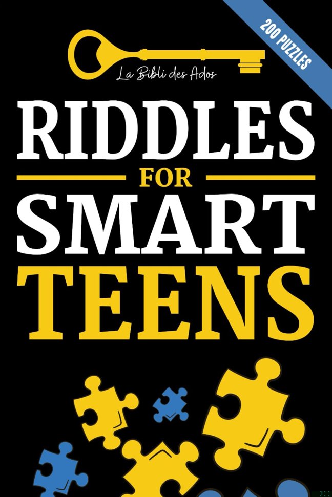 Riddles for Smart Teens: 200 Puzzles, investigations and logic games to solve (+solutions) | For teenagers 12 years and older (Books for Smart Teens) book cover