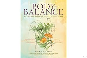 Body into Balance: Achieving Your Optimal Health with Herbs book cover