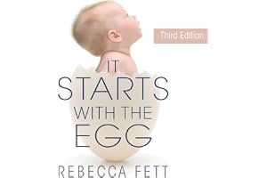 It Starts with the Egg: How the Science of Egg Quality Can Help You Get Pregnant Naturally, Prevent Miscarriage, and Improve Your Odds in IVF book cover