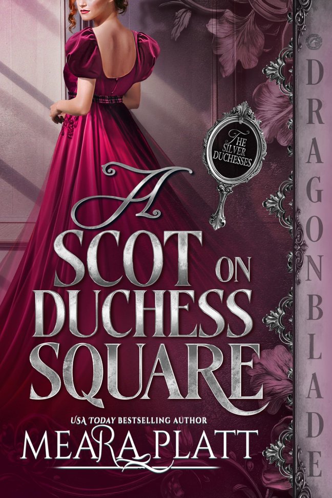 A Scot on Duchess Square: Regency Historical Romance (The Silver Duchesses Book 2) book cover