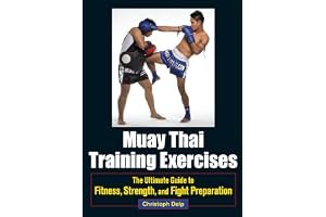 Muay Thai Training Exercises: The Ultimate Guide to Fitness, Strength, and Fight Preparation book cover