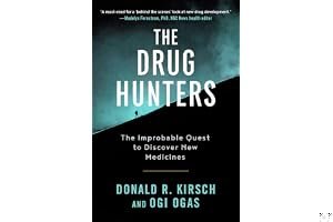 The Drug Hunters: The Improbable Quest to Discover New Medicines book cover