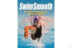 Swim Smooth: The Complete Coaching Programme for Swimmers and Triathletes book cover