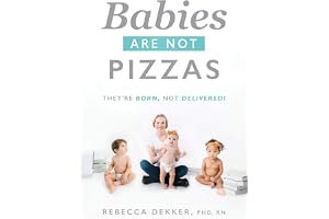Babies Are Not Pizzas: They're Born, Not Delivered book cover