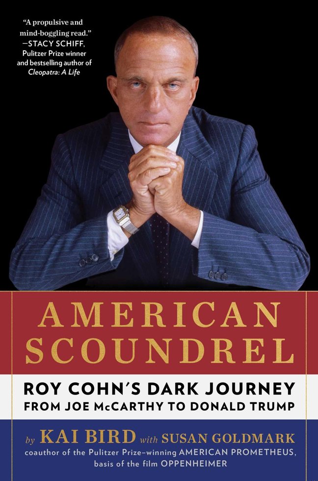 American Scoundrel: Roy Cohn's Dark Journey from Joe McCarthy to Donald Trump book cover