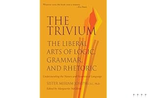 The Trivium: The Liberal Arts of Logic, Grammar, and Rhetoric book cover
