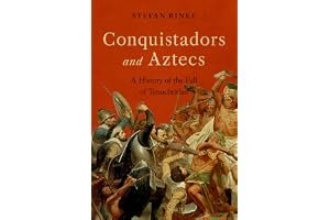 Conquistadors and Aztecs: A History of the Fall of Tenochtitlan book cover