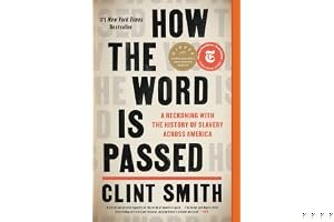 How the Word Is Passed: A Reckoning with the History of Slavery Across America book cover