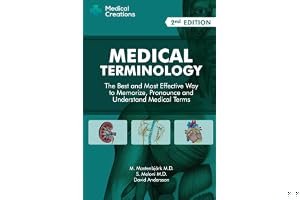 Medical Terminology: The Best and Most Effective Way to Memorize, Pronounce and Understand Medical Terms: Second Edition book cover