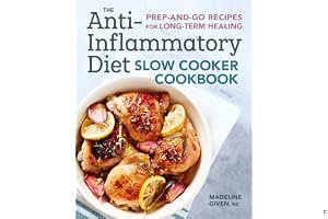 The Anti-Inflammatory Diet Slow Cooker Cookbook: Prep-And-Go Recipes for Long-Term Healing book cover