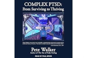 Complex PTSD: From Surviving to Thriving: A Guide and Map for Recovering from Childhood Trauma book cover