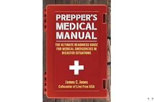 Prepper's Medical Manual: The Ultimate Readiness Guide for Medical Emergencies in Disaster Situations book cover