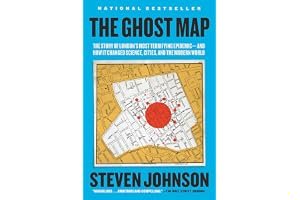 The Ghost Map: The Story of London's Most Terrifying Epidemic—and How It Changed Science, Cities, and the Modern World book cover