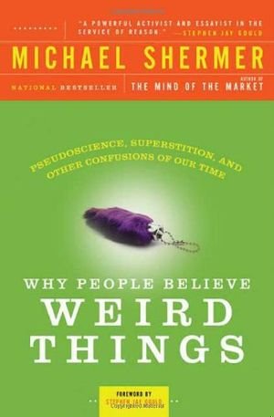 Why People Believe Weird Things book cover