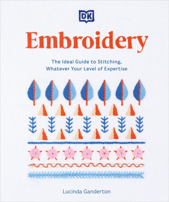Embroidery: The Ideal Guide to Stitching, Whatever Your Level of Expertise (Step-by-Step Stitching) book cover