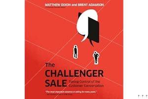 The Challenger Sale: Taking Control of the Customer Conversation book cover