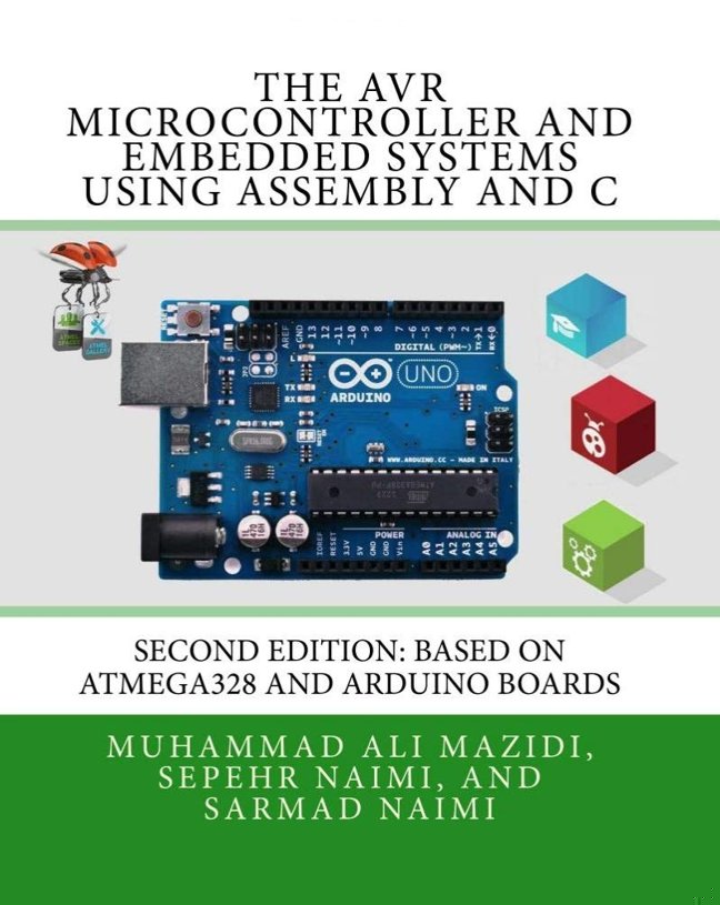 The AVR Microcontroller and Embedded Systems Using Assembly and C: Using Arduino Uno and Atmel Studio book cover