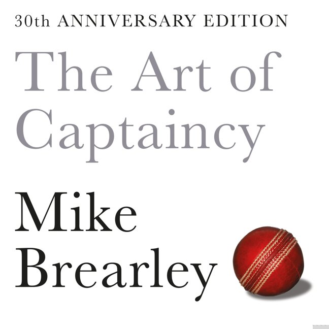 The Art of Captaincy: The Principles of Leadership in Sport and Business book cover
