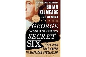 George Washington's Secret Six: The Spy Ring That Saved the American Revolution book cover
