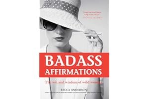 Badass Affirmations: The Wit and Wisdom of Wild Women book cover