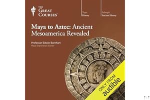 Maya to Aztec: Ancient Mesoamerica Revealed book cover