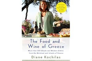 The Food and Wine of Greece: More Than 250 Classic and Modern Dishes from the Mainland and Islands of Greece book cover