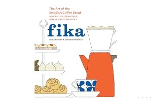 Fika: The Art of The Swedish Coffee Break, with Recipes for Pastries, Breads, and Other Treats book cover