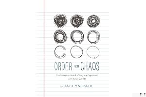 Order from Chaos: The Everyday Grind of Staying Organized with Adult ADHD book cover