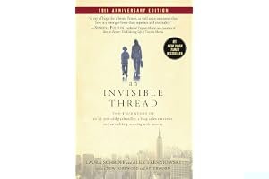 An Invisible Thread: The True Story of an 11-Year-Old Panhandler, a Busy Sales Executive, and an Unlikely Meeting with Destiny book cover