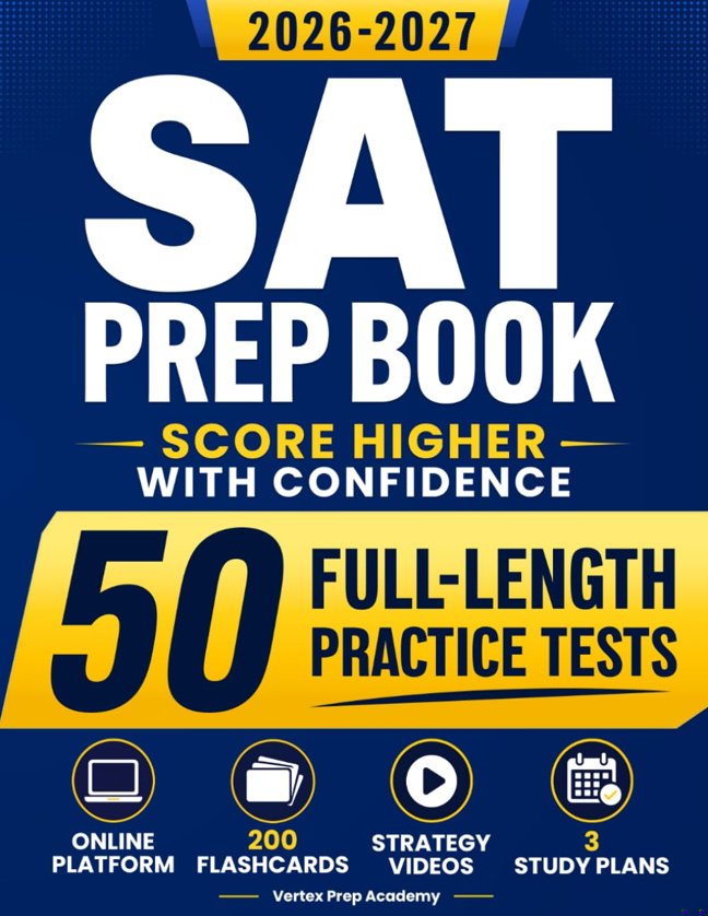 Sat Prep Book: Achieve Your Highest Score on The Digital Sat With 7 Full-length Practice Tests, an Online Platform, 200 Flashcards, Strategy Videos, and 3 Study Plans book cover