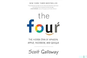 The Four: The Hidden DNA of Amazon, Apple, Facebook, and Google book cover