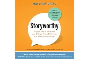Storyworthy: Engage, Teach, Persuade, and Change Your Life through the Power of Storytelling book cover