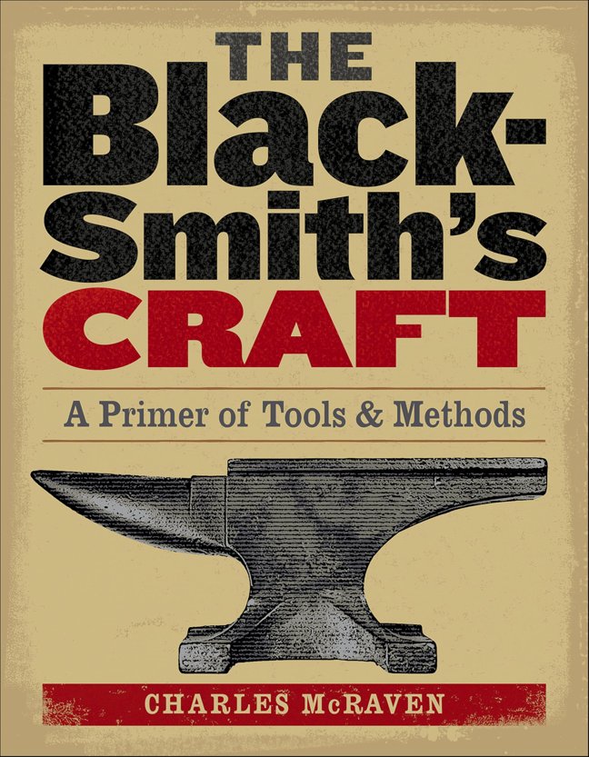 The Blacksmith's Craft: A Primer of Tools Methods book cover